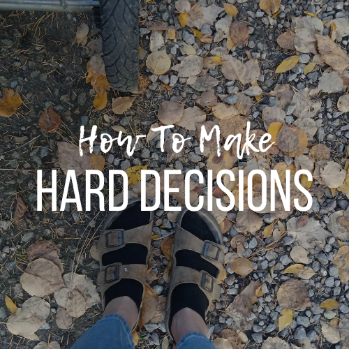 How to Make Hard Decisions as a New Mom