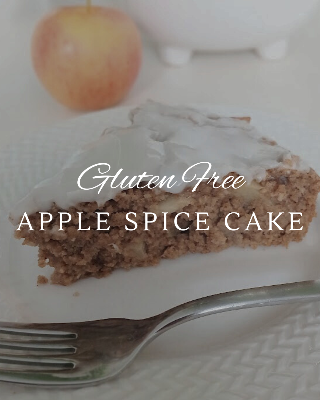 Gluten Free Apple Spice Cake