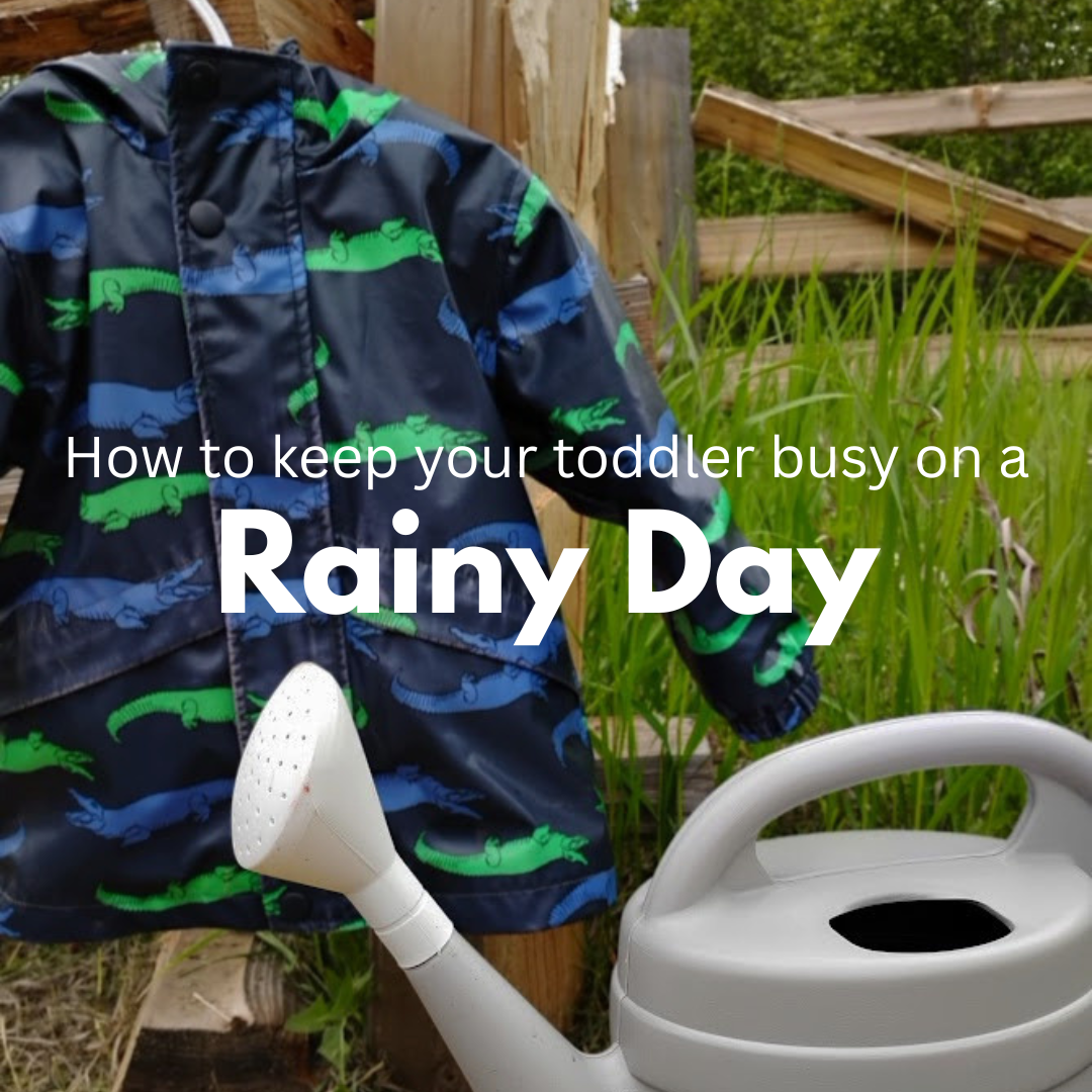 Toddler Rainy Day Activities (What to do when your stuck inside)